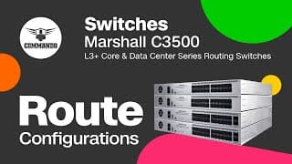 Default, Static, Connected Route Configurations - COMMANDO Marshall C3500 Series L3+ Routing  Switch