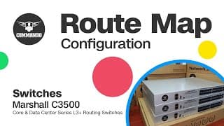 Route Map Configuration - COMMANDO Marshall C3500 Series Core and Data Center L3+ Routing Switches