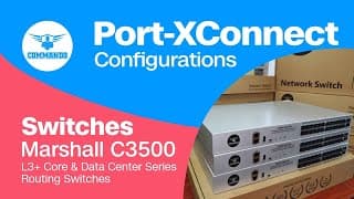 Port Xconnect Configuration - COMMANDO Marshall C3500 Series L3+ Core &amp; Data Center Routing Switches