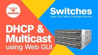 How to Configure DHCP &amp; Multicast using Web GUI - COMMANDO 2000/3000 Series L2+/L3 Managed Switches